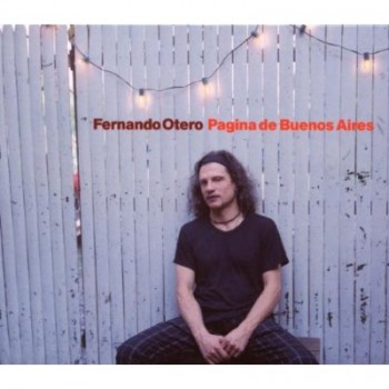 The album cover of Fernando Oter's album "Pagina de Buenos Aires" featuring a man sitting in front of a white fence.