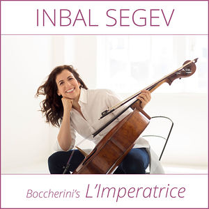 The cover of Inbal Segev's album "Boccherini's L'Imperatrice" featuring Inbal sitting on a metal chair smiling with her head on her hand, holding her cello.